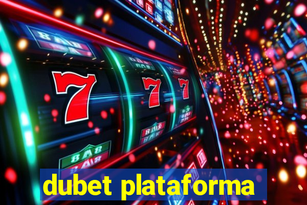 dubet plataforma